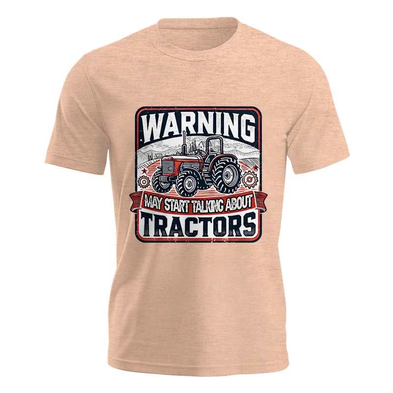 Image of Warning May Start Talking About Tractors - Unisex Jersey Short Sleeve Tee