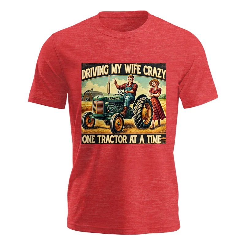 Driving My Wife Crazy One Tractor At A Time - Unisex Jersey Short Sleeve Tee