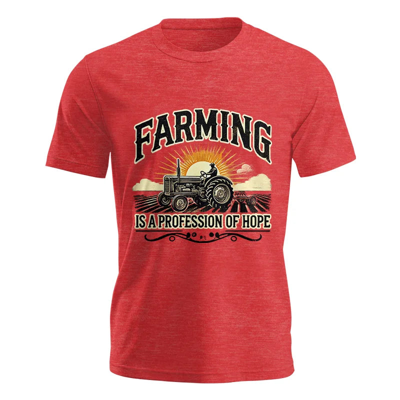 Farming Is A Profession Of Hope 1 - Unisex Jersey Short Sleeve Tee