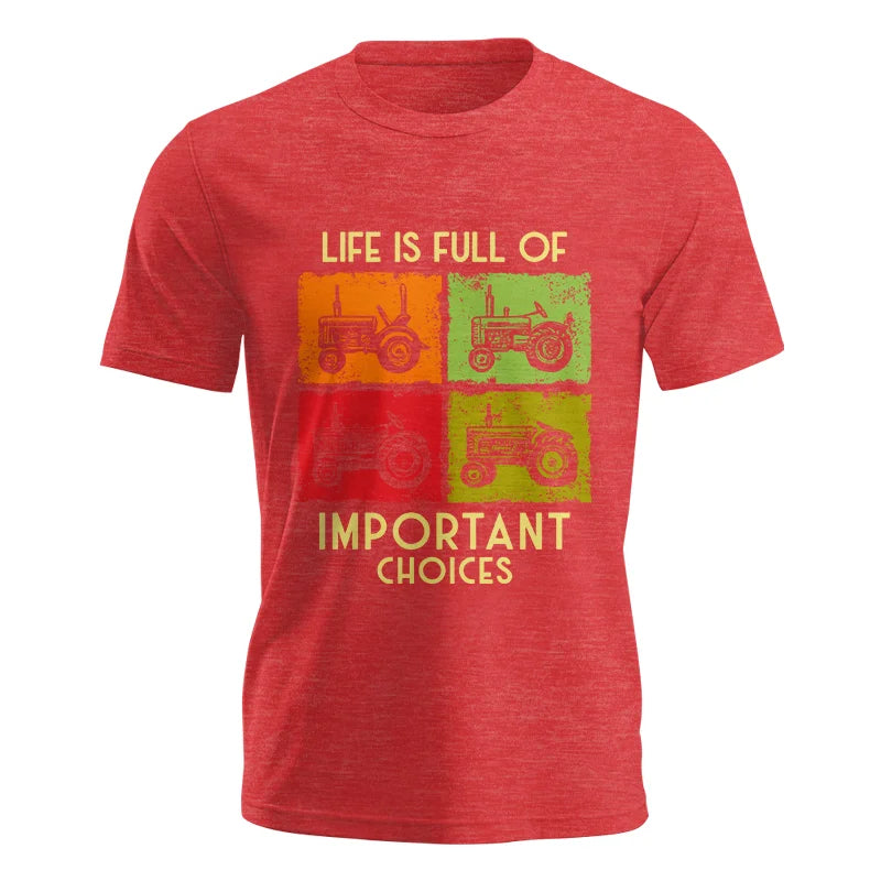 Life Is Full Of Important Choices 33 - Unisex Jersey Short Sleeve Tee