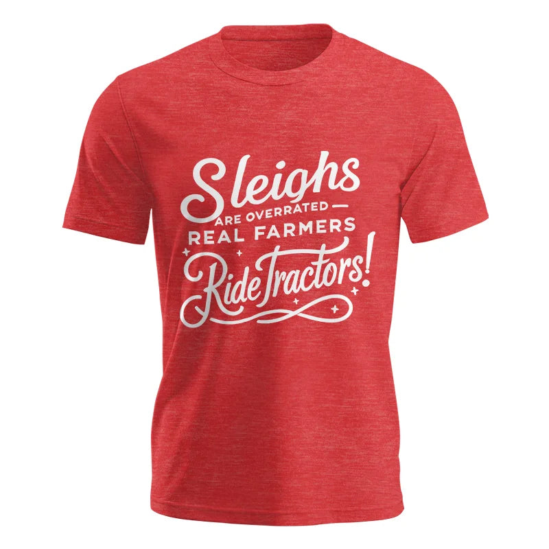 Image of Sleighs Are Overrated_Real Farmers Ride Tractors! - Unisex Jersey Short Sleeve Tee