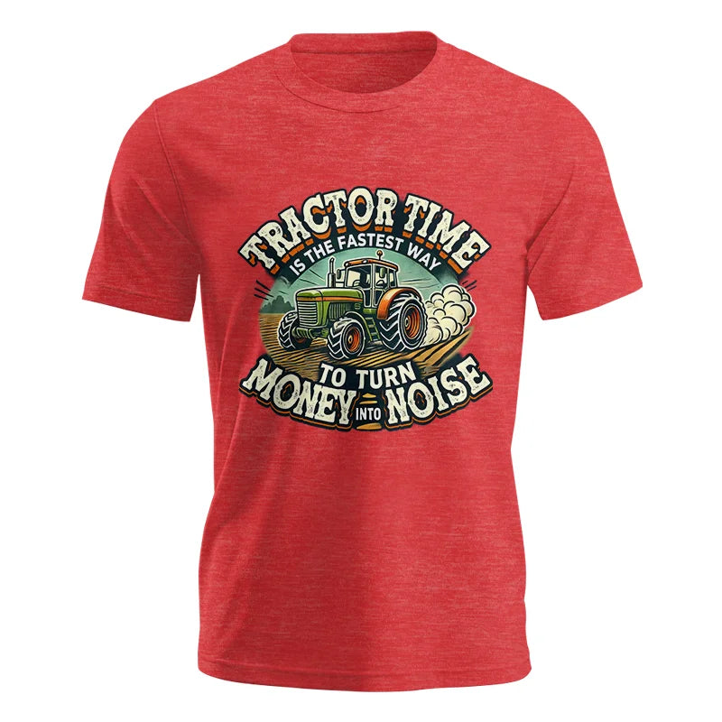 Tractor Time To Turn Money Into Noise - Unisex Jersey Short Sleeve Tee