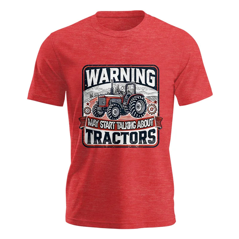 Warning May Start Talking About Tractors - Unisex Jersey Short Sleeve Tee