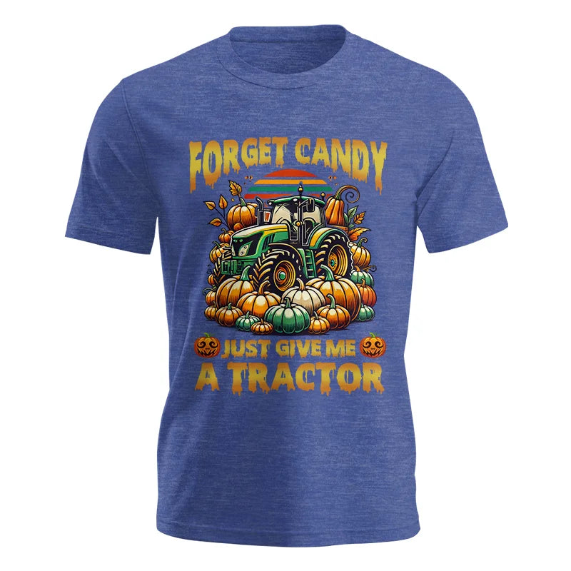 Forget Candy Just Give Me A Tractor - Unisex Jersey Short Sleeve Tee