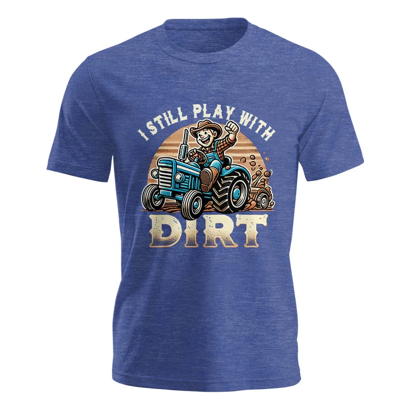 Image of I Still Play With Dirt 2 - Unisex Jersey Short Sleeve Tee