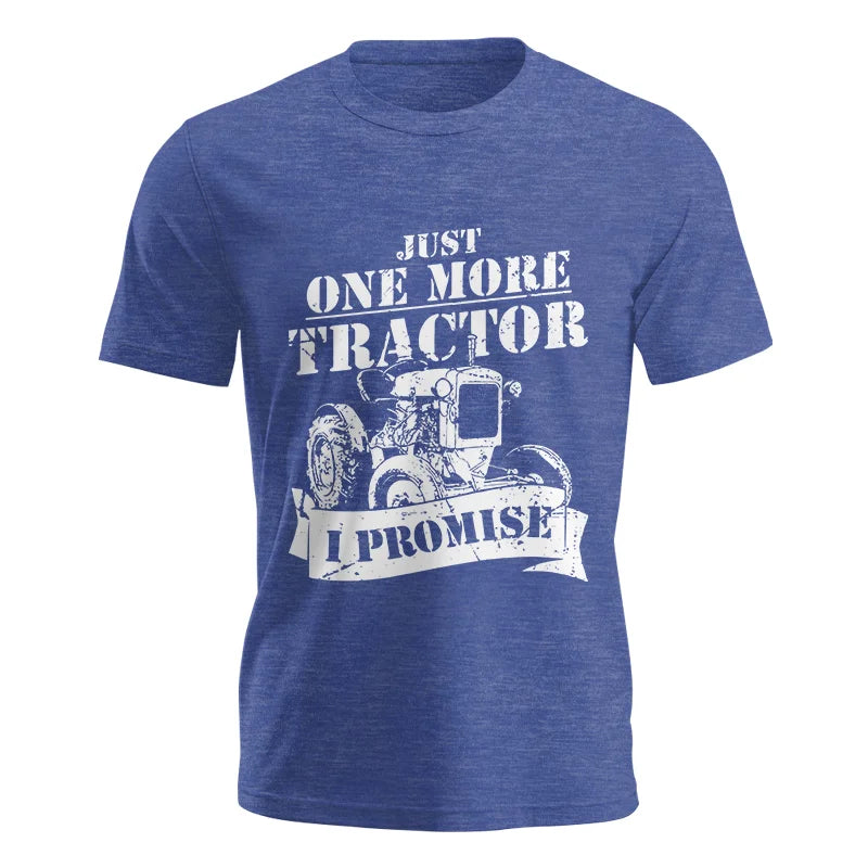 Just One More Tractor I Promise Farmers Farming Farm - Unisex Jersey Short Sleeve Tee