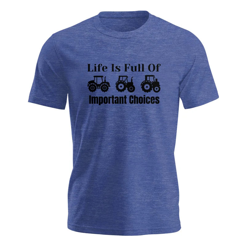 Life Is Full Of Important Choices 22 - Unisex Jersey Short Sleeve Tee