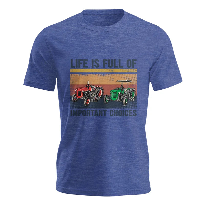 Life Is Full Of Important Choices 37 - Unisex Jersey Short Sleeve Tee