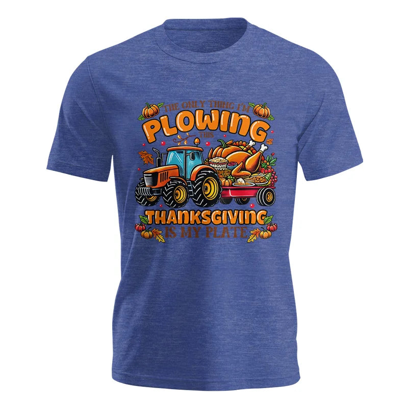 Image of The Only Thing I’m Plowing This Thanksgiving is My Plate 2 - Unisex Jersey Short Sleeve Tee