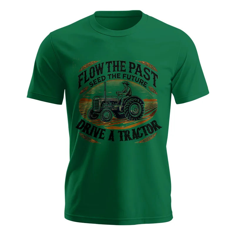 Flow The Past_Seed The Future_Drive A Tractor 1 - Unisex Jersey Short Sleeve Tee