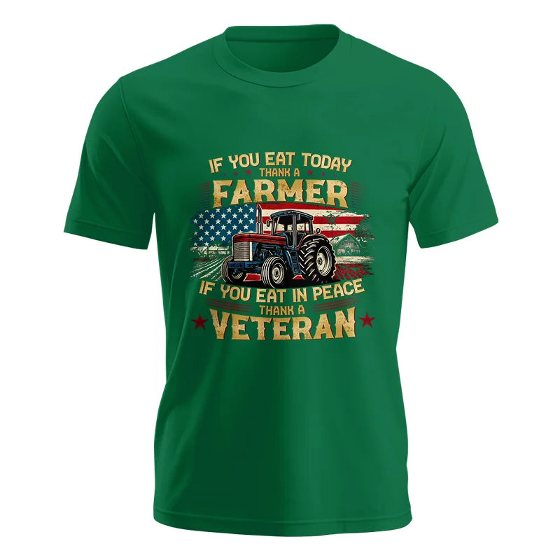 If You Eat Today Thank a Farmer If You Eat in Peace Thank a Veteran - Unisex Jersey Short Sleeve Tee