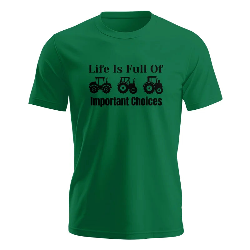 Life Is Full Of Important Choices 22 - Unisex Jersey Short Sleeve Tee