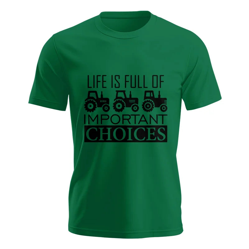 Life Is Full Of Important Choices 35 - Unisex Jersey Short Sleeve Tee