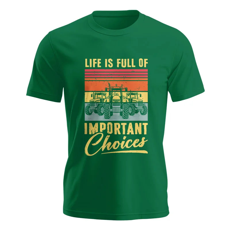 Life Is Full Of Important Choices 39 - Unisex Jersey Short Sleeve Tee