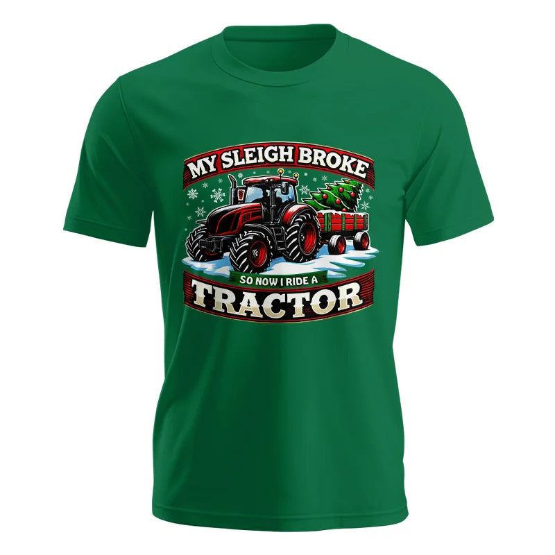 My Sleigh Broke So Now I Ride A Tractor - Unisex Jersey Short Sleeve Tee