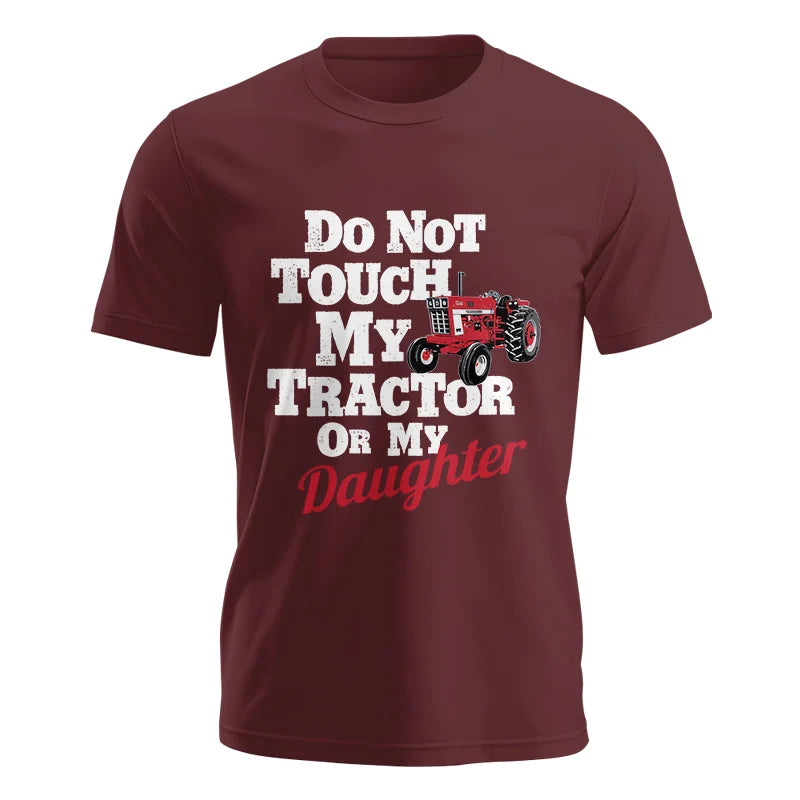 Do Not Touch My Tractor Or My Daughter - Unisex Jersey Short Sleeve Tee