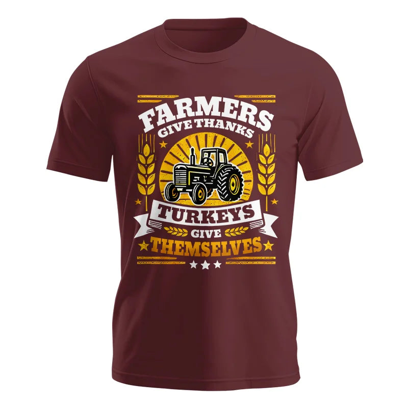 Farmers Give Thanks Turkeys Give Themselves - Unisex Jersey Short Sleeve Tee