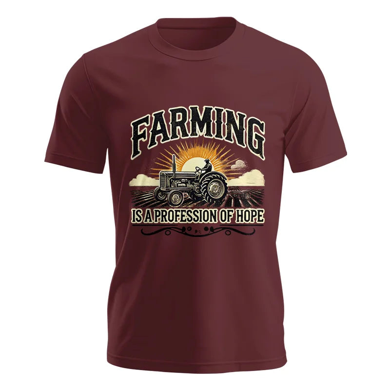 Farming Is A Profession Of Hope 1 - Unisex Jersey Short Sleeve Tee