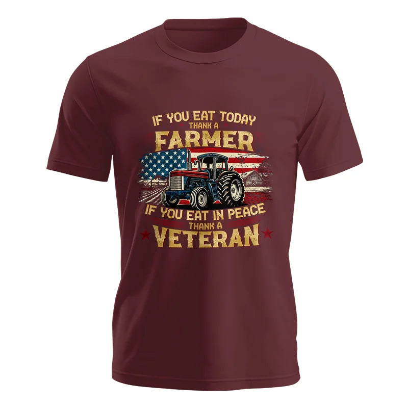 If You Eat Today Thank a Farmer If You Eat in Peace Thank a Veteran - Unisex Jersey Short Sleeve Tee