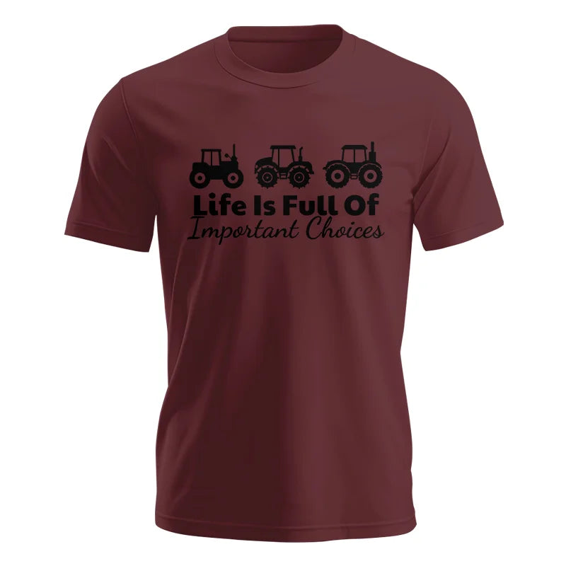 Life Is Full Of Important Choices 19 - Unisex Jersey Short Sleeve Tee