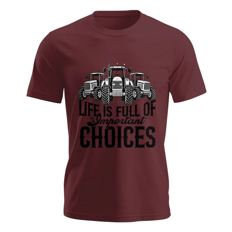 Life Is Full Of Important Choices 2 - Unisex Jersey Short Sleeve Tee