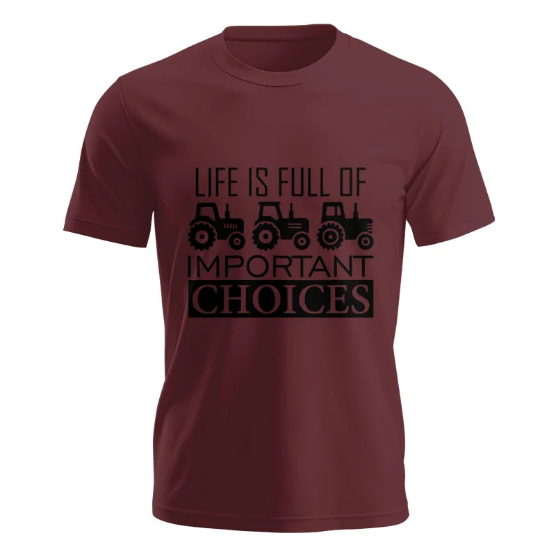 Life Is Full Of Important Choices 35 - Unisex Jersey Short Sleeve Tee