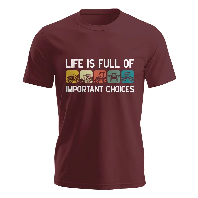 Life Is Full Of Important Choices 40 - Unisex Jersey Short Sleeve Tee