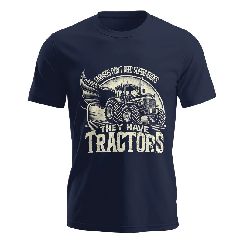 Farmers Don’t Need Superheroes They Have Tractors - Unisex Jersey Short Sleeve Tee