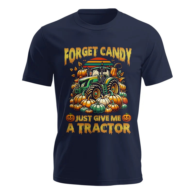 Forget Candy Just Give Me A Tractor - Unisex Jersey Short Sleeve Tee