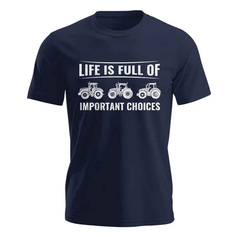 Life Is Full Of Important Choices 16 - Unisex Jersey Short Sleeve Tee