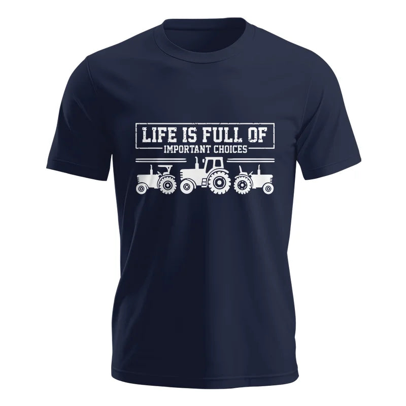 Life Is Full Of Important Choices 31 - Unisex Jersey Short Sleeve Tee