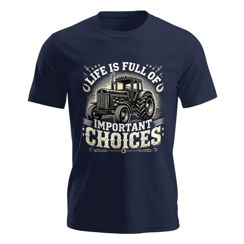 Life Is Full Of Important Choices 5 - Unisex Jersey Short Sleeve Tee