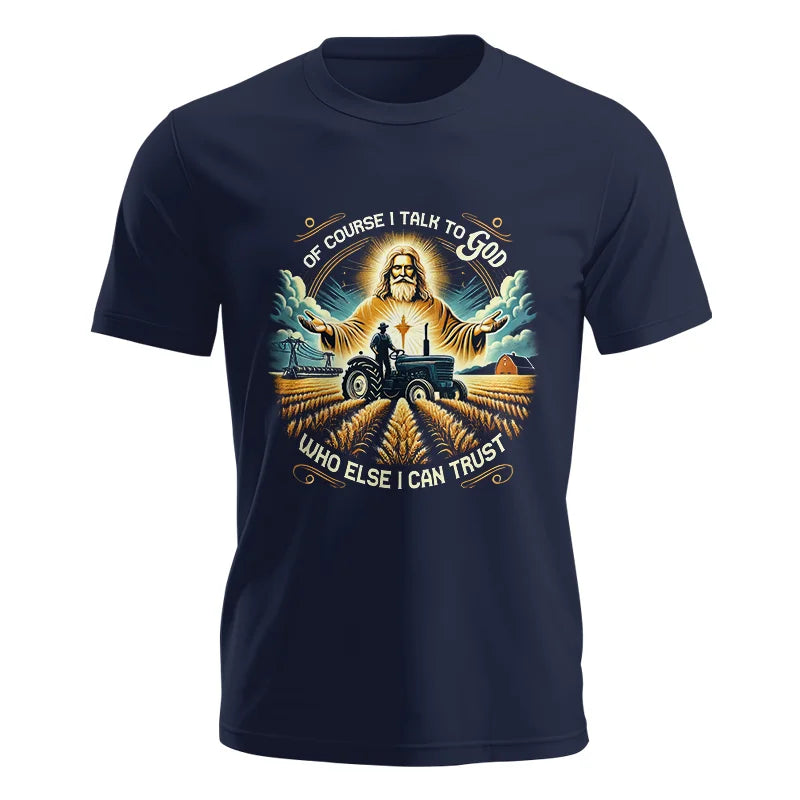 Image of Of Course I Talk To God Who Else I Can Trust - Unisex Jersey Short Sleeve Tee