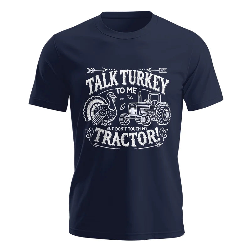 Talk Turkey to Me But Don’t Touch My Tractor 2 - Unisex Jersey Short Sleeve Tee