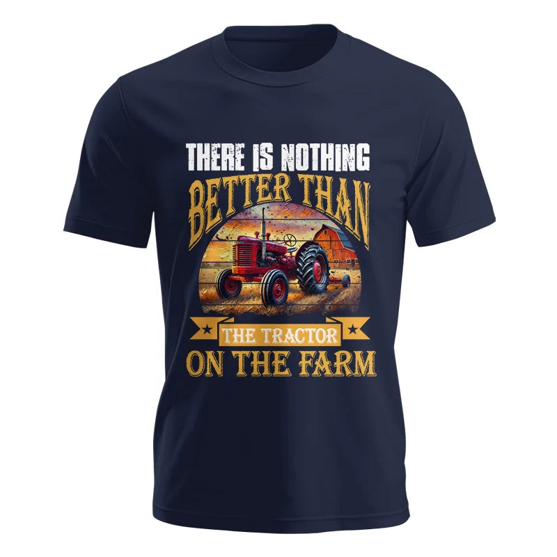 There Is Nothing Better Than Tractor On The Farm 2 - Unisex Jersey Short Sleeve Tee