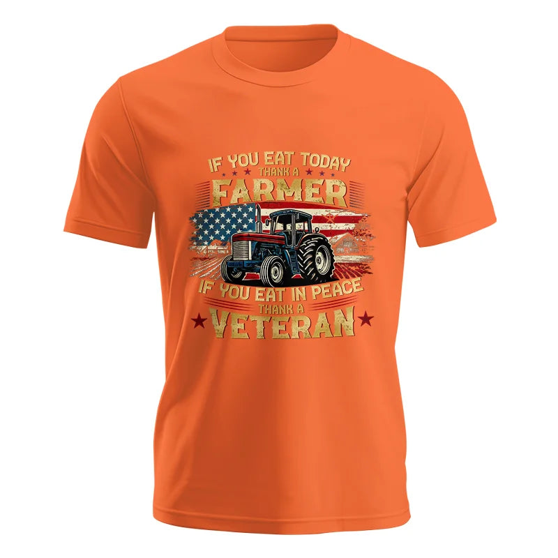 If You Eat Today Thank a Farmer If You Eat in Peace Thank a Veteran - Unisex Jersey Short Sleeve Tee