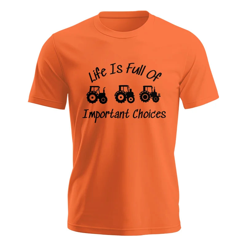 Life Is Full Of Important Choices 15 - Unisex Jersey Short Sleeve Tee