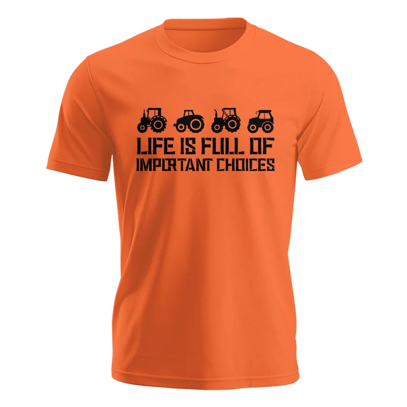 Life Is Full Of Important Choices 20 - Unisex Jersey Short Sleeve Tee