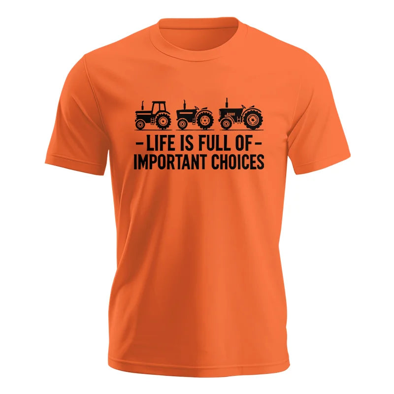 Life Is Full Of Important Choices 21 - Unisex Jersey Short Sleeve Tee