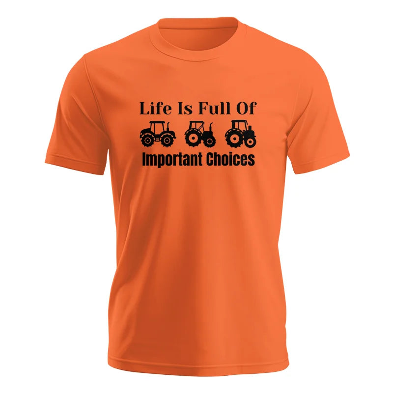 Life Is Full Of Important Choices 22 - Unisex Jersey Short Sleeve Tee