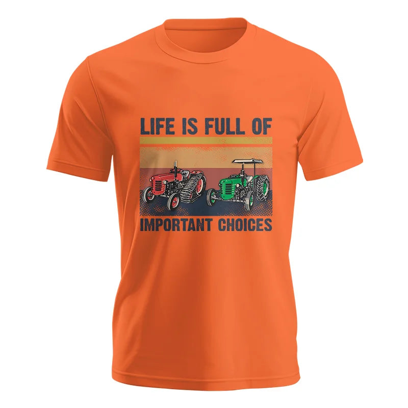 Life Is Full Of Important Choices 37 - Unisex Jersey Short Sleeve Tee