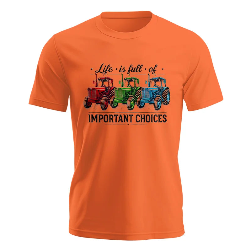 Life Is Full Of Important Choices 6 - Unisex Jersey Short Sleeve Tee