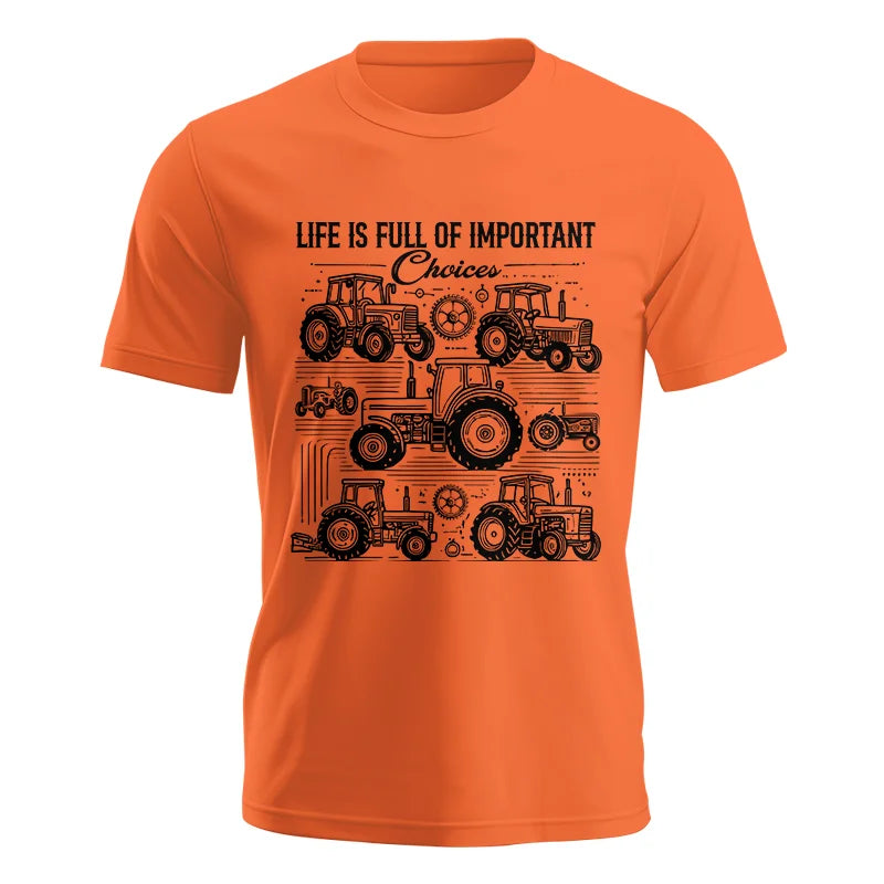 Life Is Full Of Important Choices - Unisex Jersey Short Sleeve Tee