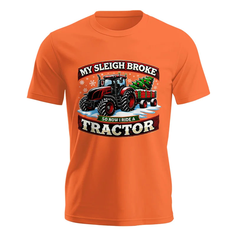 My Sleigh Broke So Now I Ride A Tractor - Unisex Jersey Short Sleeve Tee