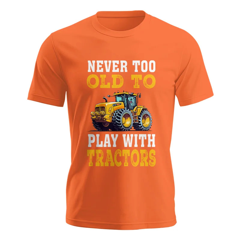 Never Too Old - Unisex Jersey Short Sleeve Tee