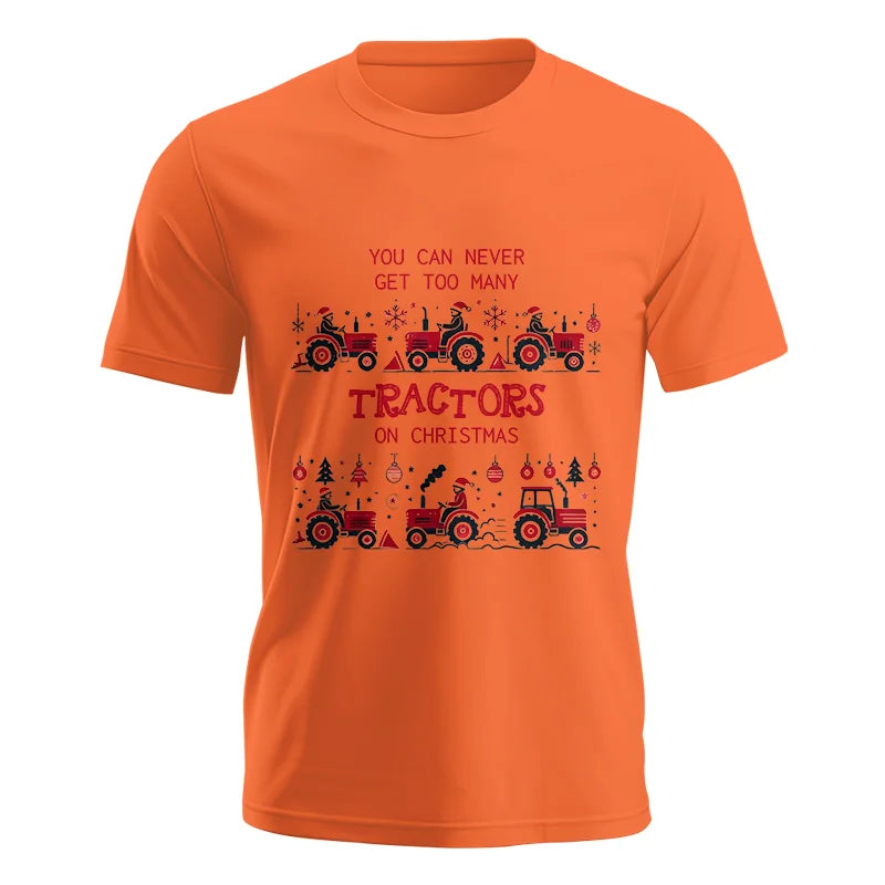 You Can Never Get Too Many Tractors On Christmas 2 - Unisex Jersey Short Sleeve Tee