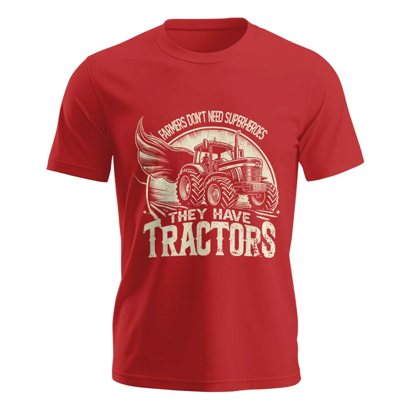 Farmers Don’t Need Superheroes They Have Tractors - Unisex Jersey Short Sleeve Tee