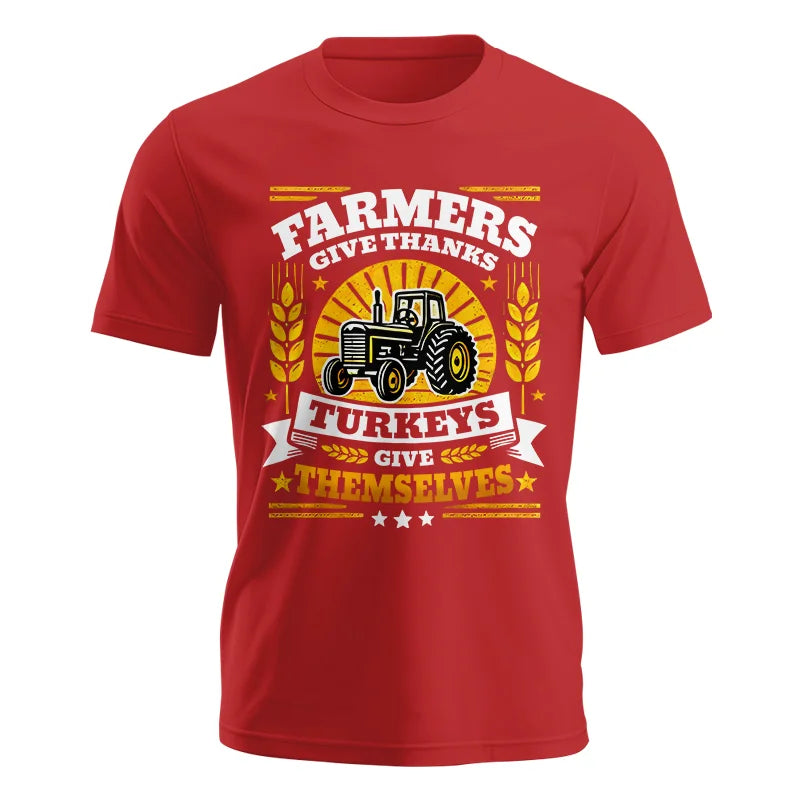 Farmers Give Thanks Turkeys Give Themselves - Unisex Jersey Short Sleeve Tee