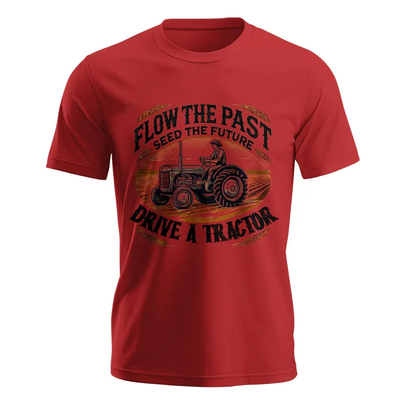 Flow The Past_Seed The Future_Drive A Tractor 1 - Unisex Jersey Short Sleeve Tee