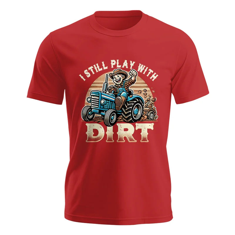 Image of I Still Play With Dirt 2 - Unisex Jersey Short Sleeve Tee